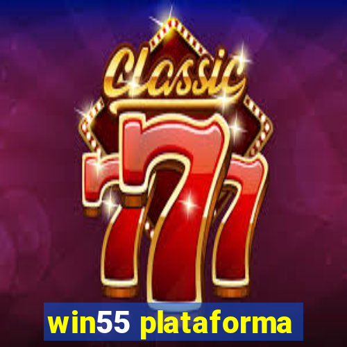 win55 plataforma